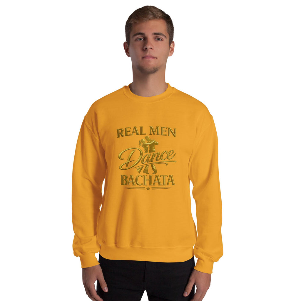 Real Men Dance Bachata Sweatshirt | Latin Dance Crewneck | Salsa Bachata Shirt | Dance Lover Gift | Unisex Streetwear Pullover
