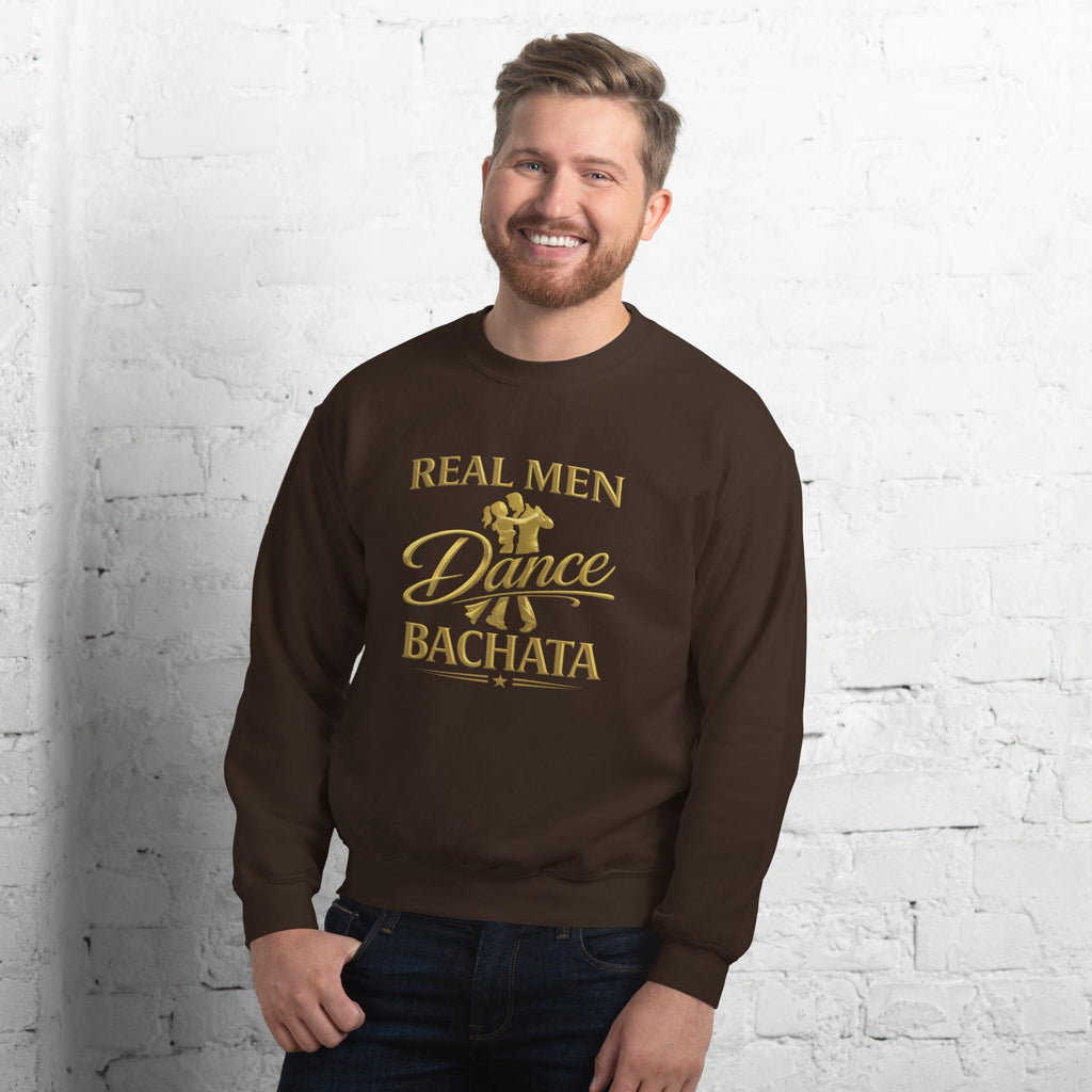 Real Men Dance Bachata Sweatshirt | Latin Dance Crewneck | Salsa Bachata Shirt | Dance Lover Gift | Unisex Streetwear Pullover