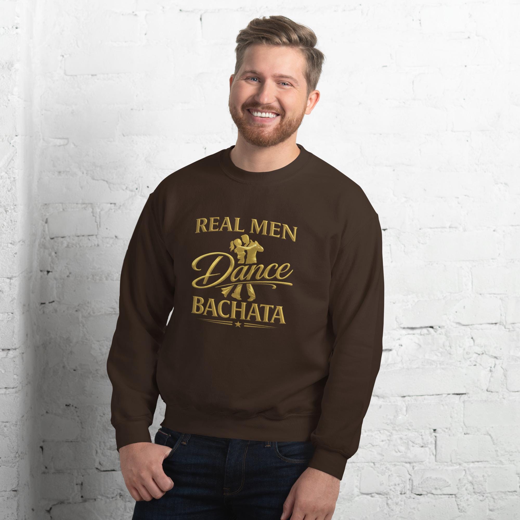 Real Men Dance Bachata Sweatshirt | Latin Dance Crewneck | Salsa Bachata Shirt | Dance Lover Gift | Unisex Streetwear Pullover