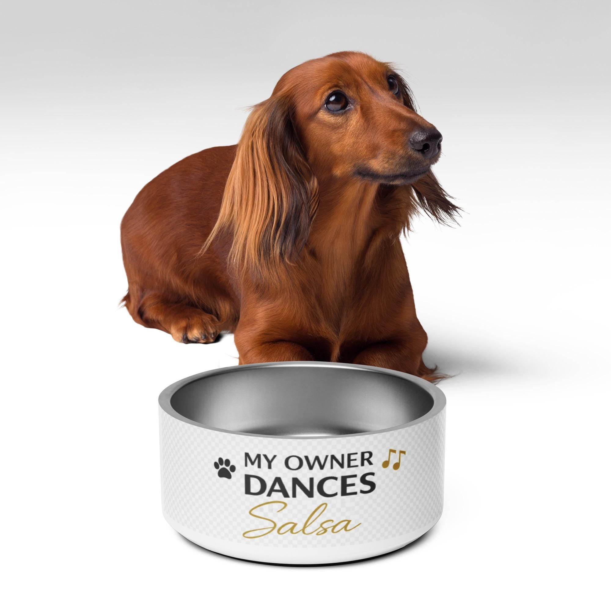 My Owner Dances Salsa Pet Bowl – Funny Dog Bowl, Salsa Lover Dog Bowl, Dance Pet Bowl, Gift for Dog Owner, Baila Boutique