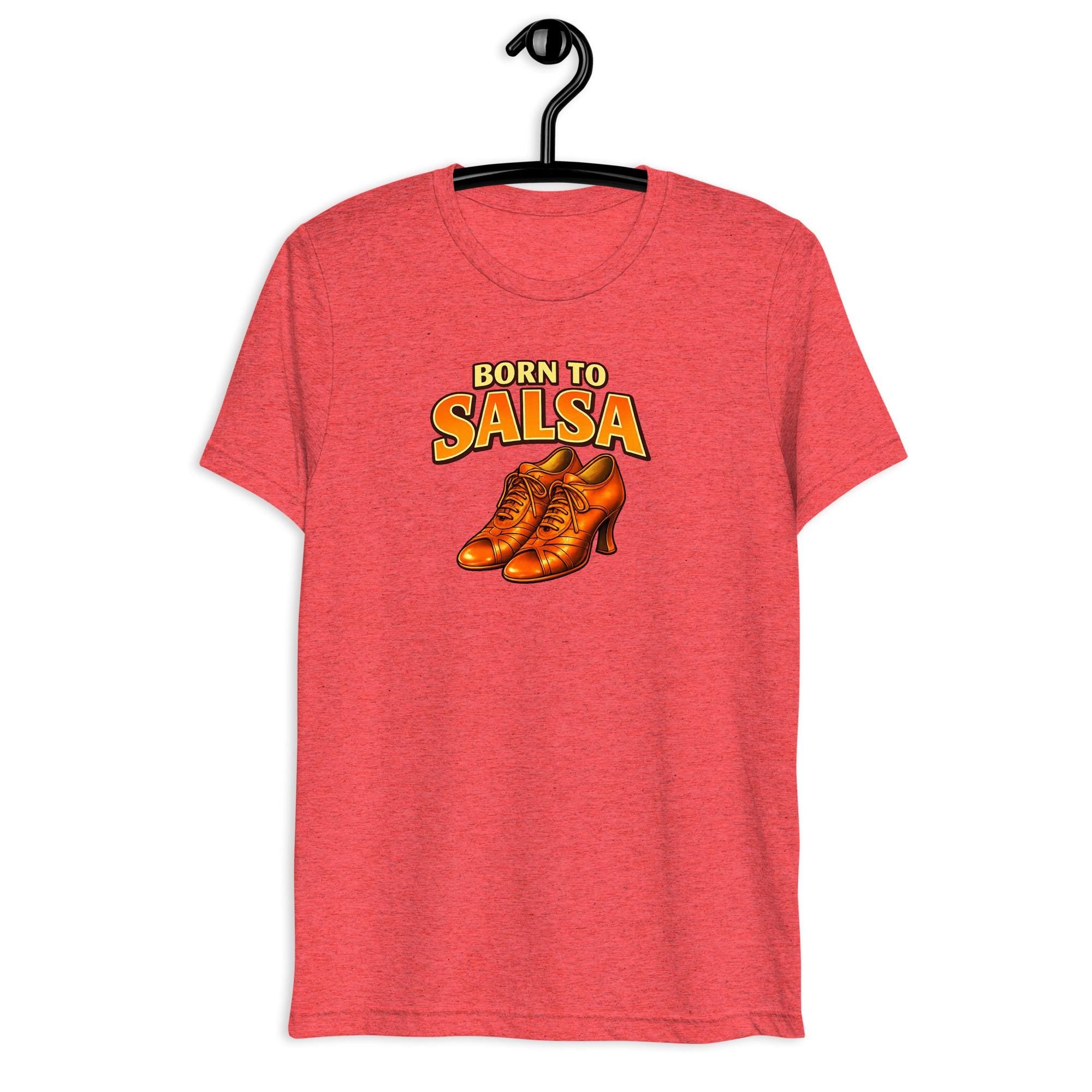 Born to Salsa T-Shirt | Latin Dance Shirt for Women | Salsa Dancer Gift | Latin Dance Tee | Salsa Dance Lover Shirt | Dance Gift for Her