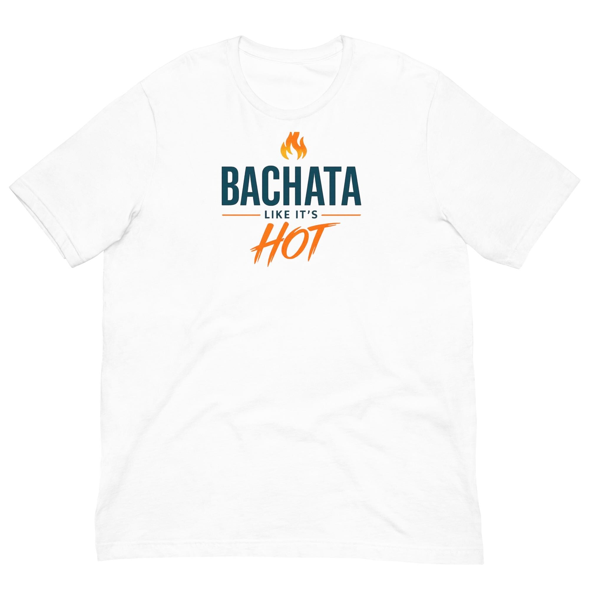 Bachata Like It’s Hot T-Shirt | Latin Dance Streetwear | Salsa & Bachata Festival Tee | Social Dancing Graphic Shirt | Dance Lover Gift
