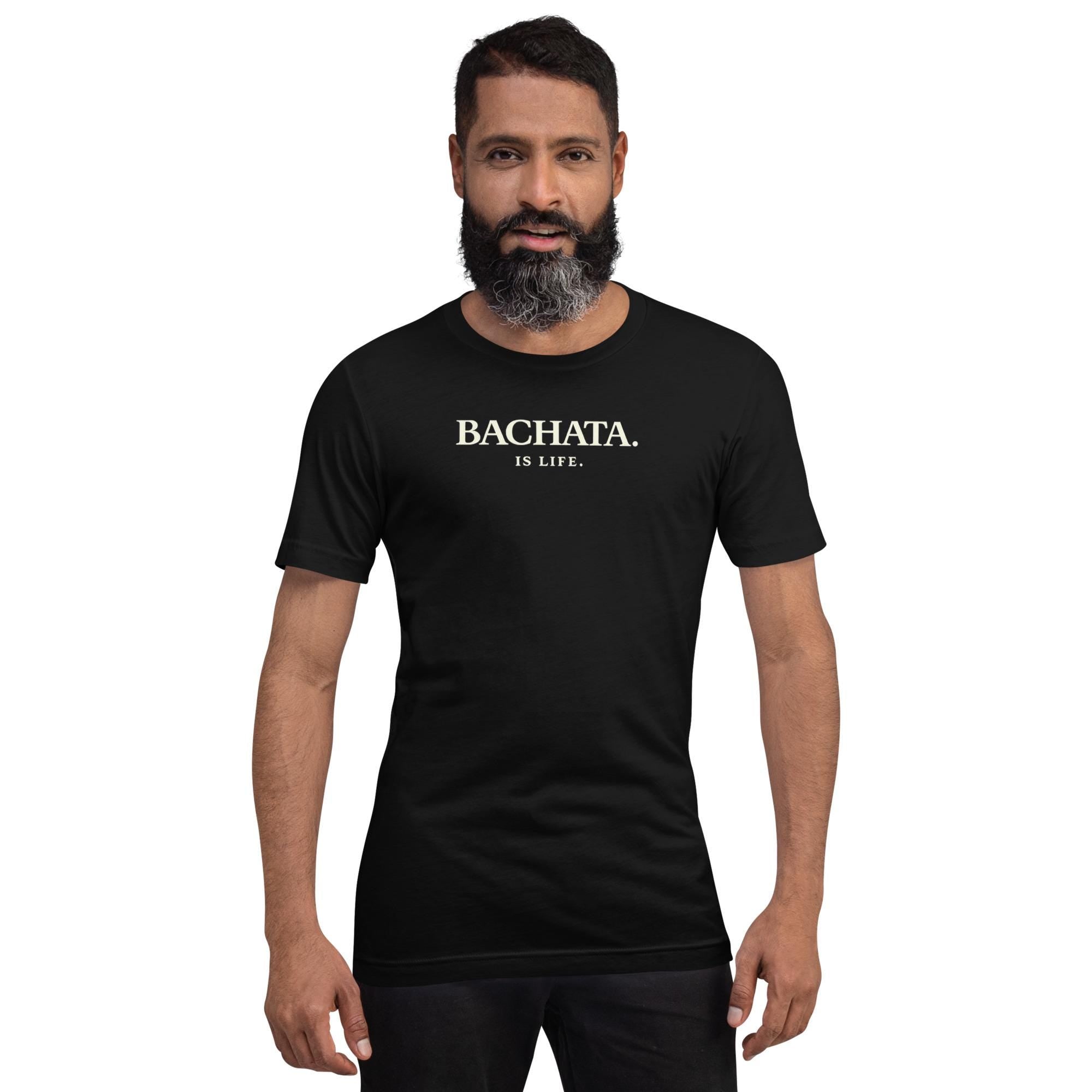 Bachata Is Life Shirt, Bachata Dancer T-Shirt, Latin Dance Apparel, Bachata Lover Gift, Minimalist Dance Shirt, Salsa Bachata Clothing