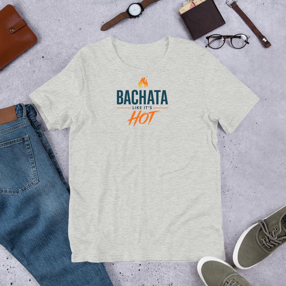 Bachata Like It’s Hot T-Shirt | Latin Dance Streetwear | Salsa & Bachata Festival Tee | Social Dancing Graphic Shirt | Dance Lover Gift