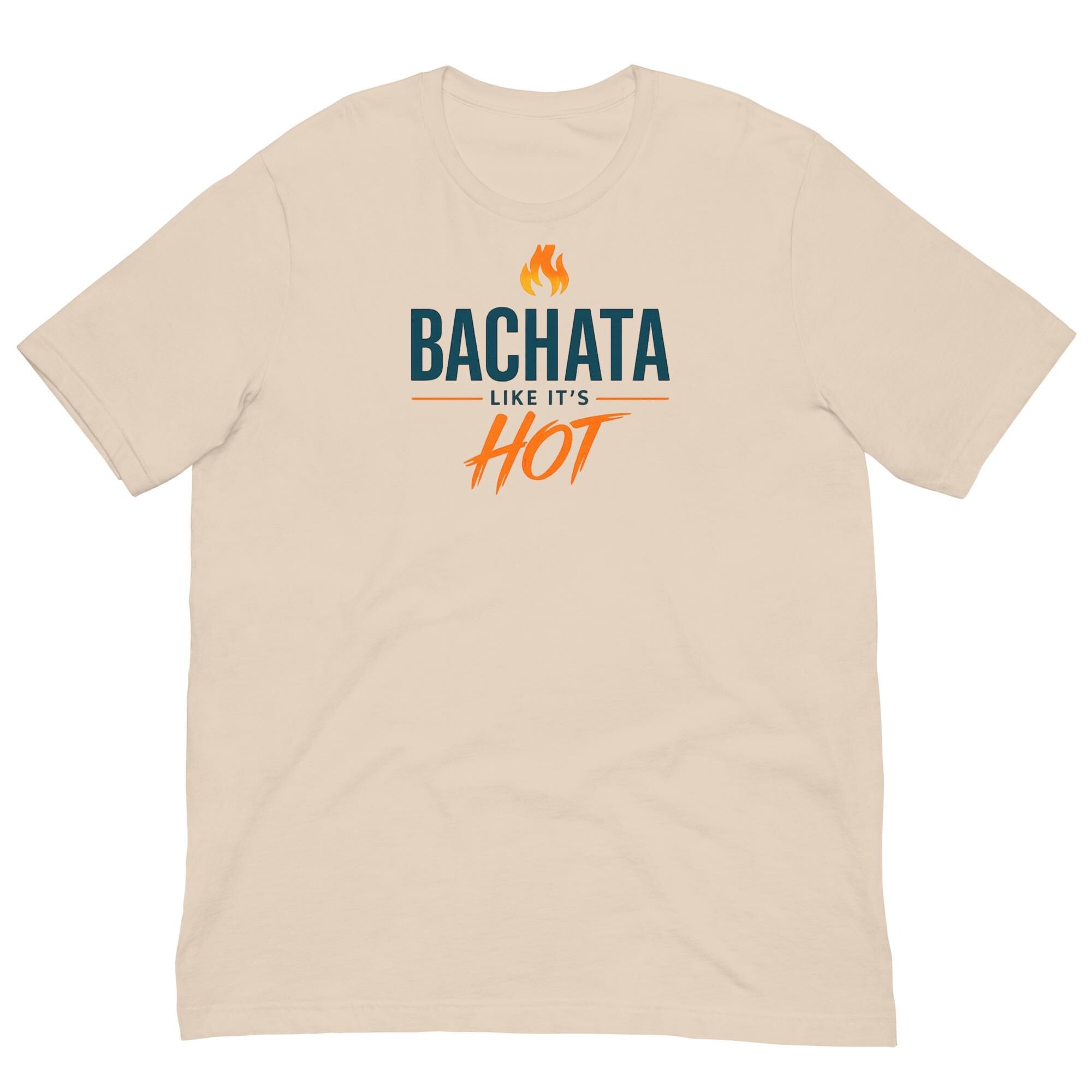 Bachata Like It’s Hot T-Shirt | Latin Dance Streetwear | Salsa & Bachata Festival Tee | Social Dancing Graphic Shirt | Dance Lover Gift